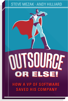 Outsource or Else!